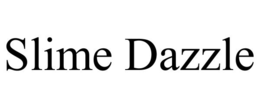 slime dazzle