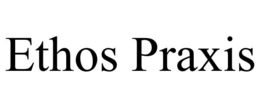 ethos praxis