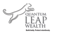 quantum leap wealth build boldy. protect relentlessly.