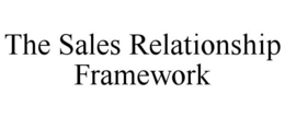the sales relationship framework