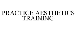 practice aesthetics training