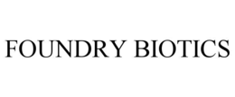 foundry biotics