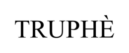 truphÈ