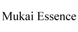 mukai essence