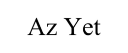 az yet