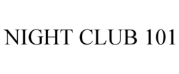 night club 101