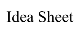 idea sheet