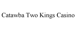 catawba two kings casino