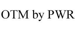 otm by pwr