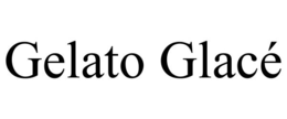 gelato glacÉ