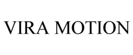 vira motion
