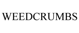 weedcrumbs