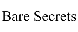 bare secrets