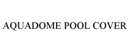 aquadome pool cover