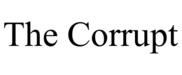 the corrupt