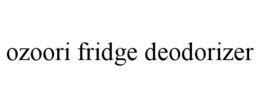 ozoori fridge deodorizer