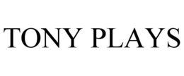tony plays
