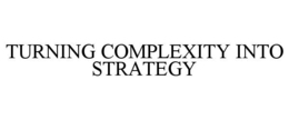 turning complexity into strategy