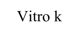 vitro k