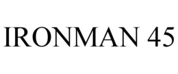 ironman 45
