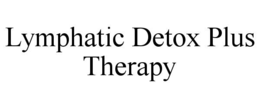 lymphatic detox plus therapy