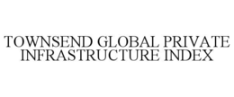 townsend global private infrastructure index