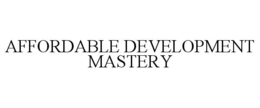 affordable development mastery