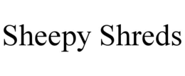 sheepy shreds