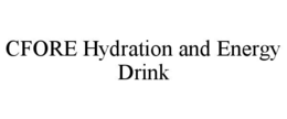 cfore hydration and energy drink
