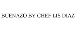 buenazo by chef lis diaz