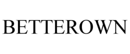 betterown