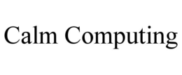calm computing