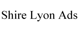 shire lyon ads
