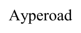 ayperoad