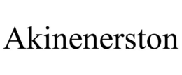 akinenerston