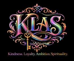 klas kindness. loyalty. ambition. spirituality.