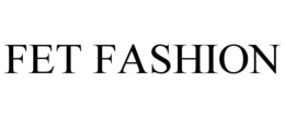 fet fashion