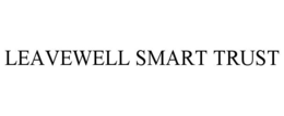 leavewell smart trust