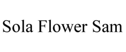 sola flower sam