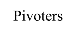pivoters