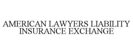 american lawyers liability insurance exchange