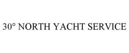 30° north yacht service