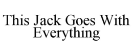 this jack goes with everything