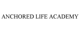 anchored life academy