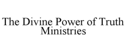 the divine power of truth ministries