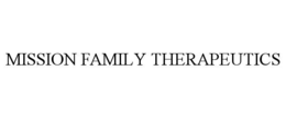 mission family therapeutics