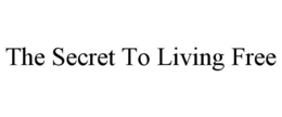 the secret to living free