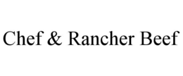 chef & rancher beef