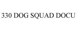 330 dog squad docu