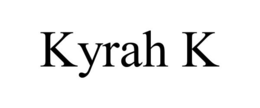 kyrah k